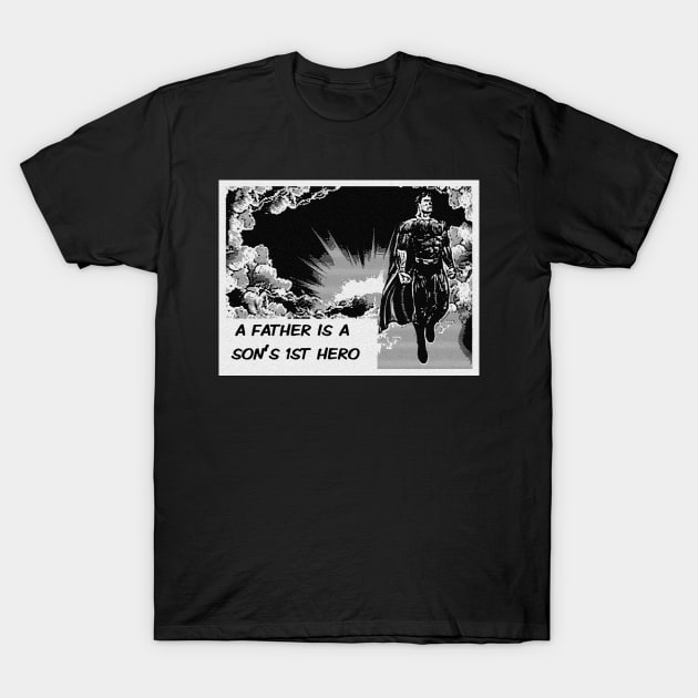 Hero Father T-Shirt by TaylorDavidDesigns